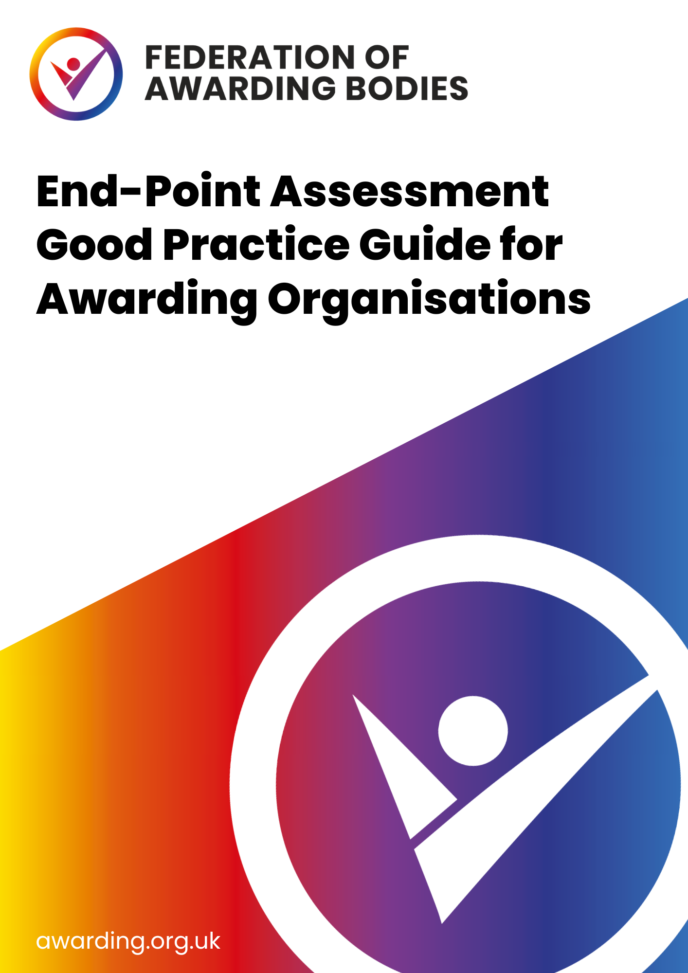ENDPOINT ASSESSMENT GOOD PRACTICE GUIDE Federation of Awarding Bodies